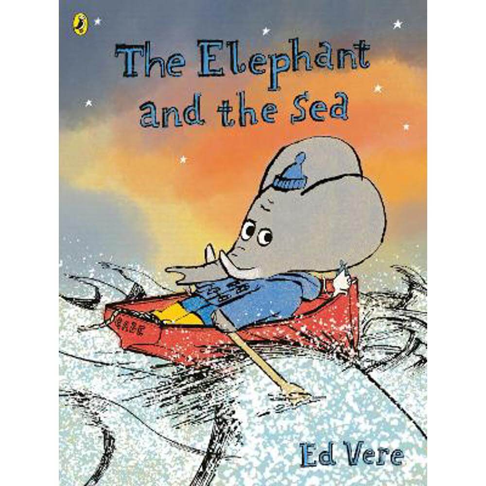 The Elephant and the Sea (Paperback) - Ed Vere